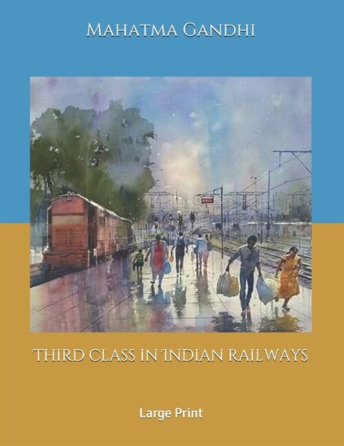 Third class in Indian railways: Large Print (Paperback)