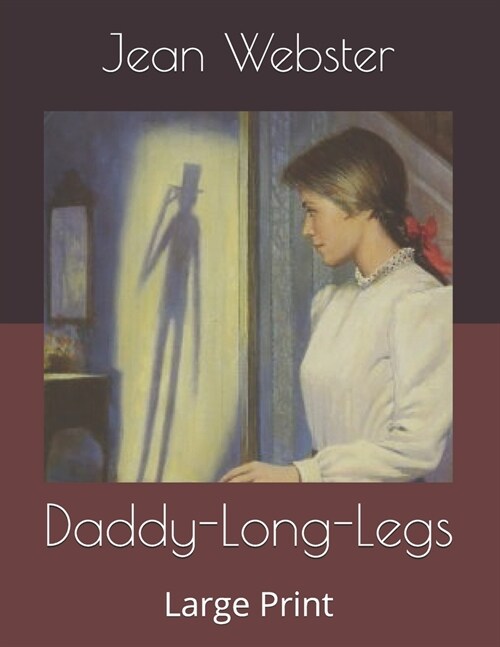 Daddy-Long-Legs: Large Print (Paperback)