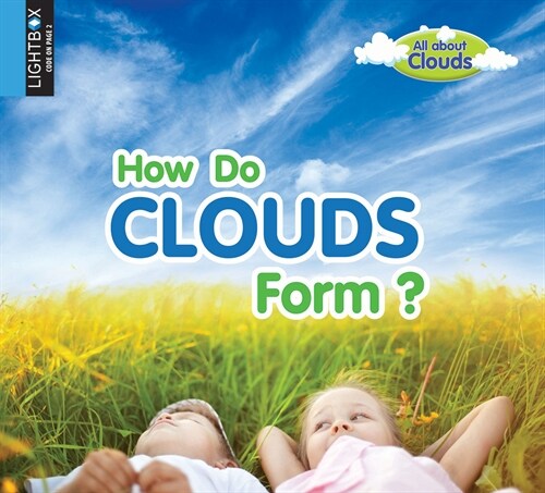 How Do Clouds Form? (Library Binding)