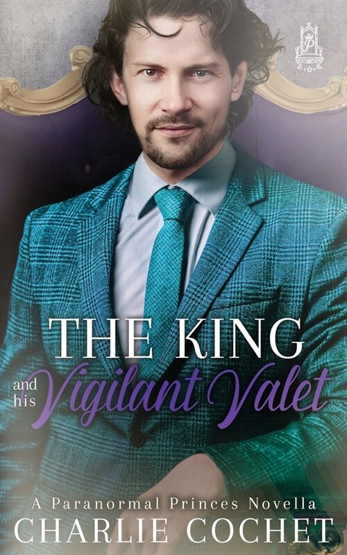 The King and His Vigilant Valet (Paperback)