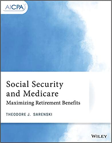 Social Security and Medicare: Maximizing Retirement Benefits (Paperback)