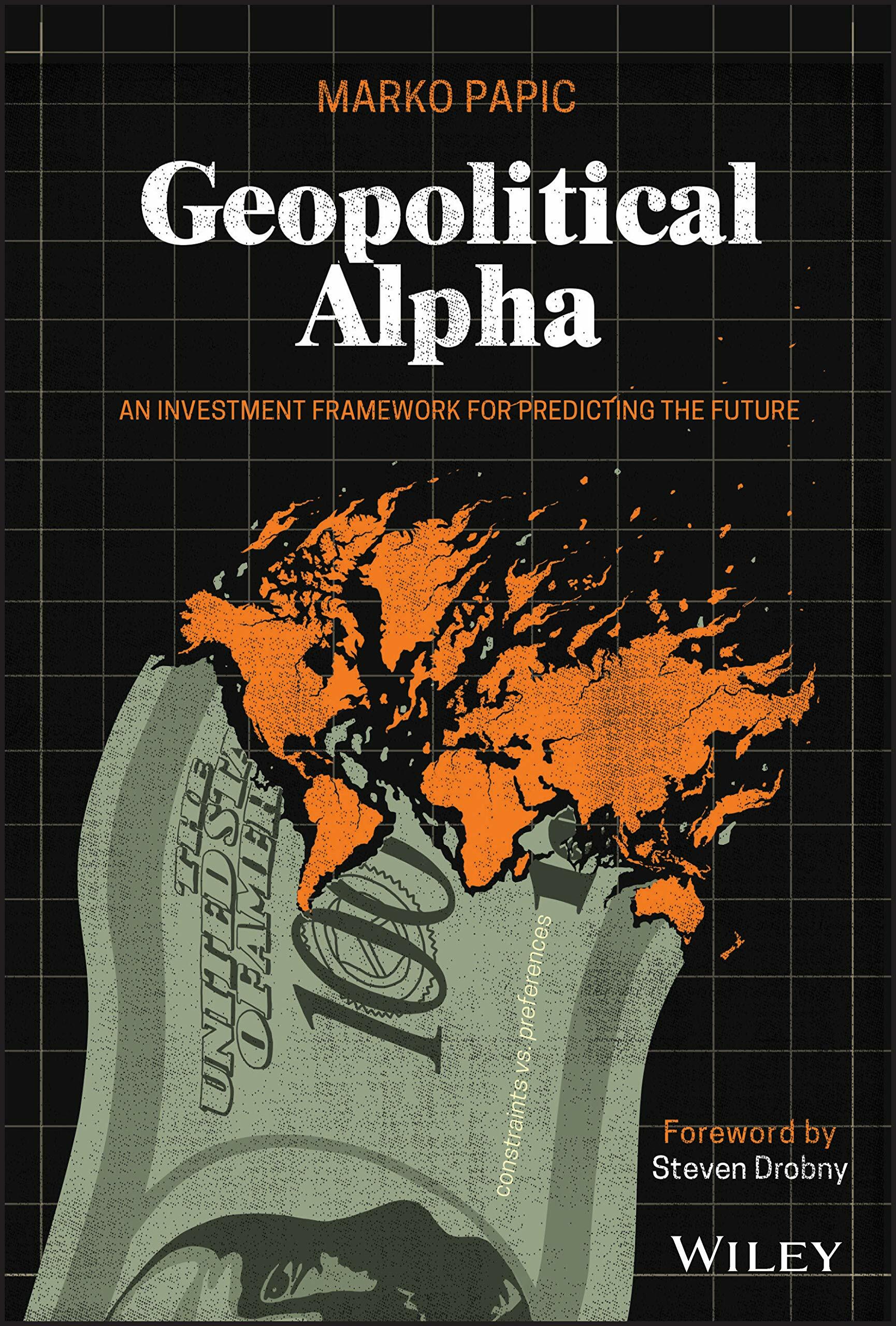 Geopolitical Alpha: An Investment Framework for Predicting the Future (Hardcover)