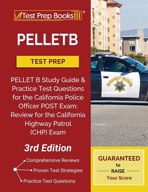 PELLETB Test Prep: PELLET B Study Guide and Practice Test Questions for the California Police Officer POST Exam: Review for the Californi (Paperback)
