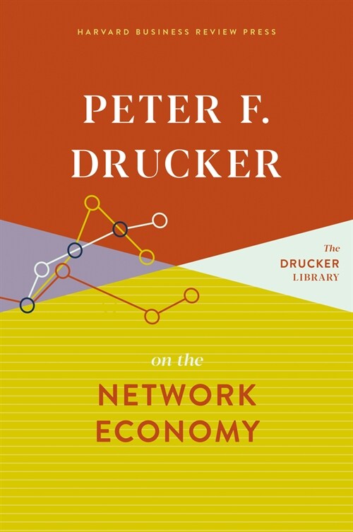 Peter F. Drucker on the Network Economy (Hardcover)