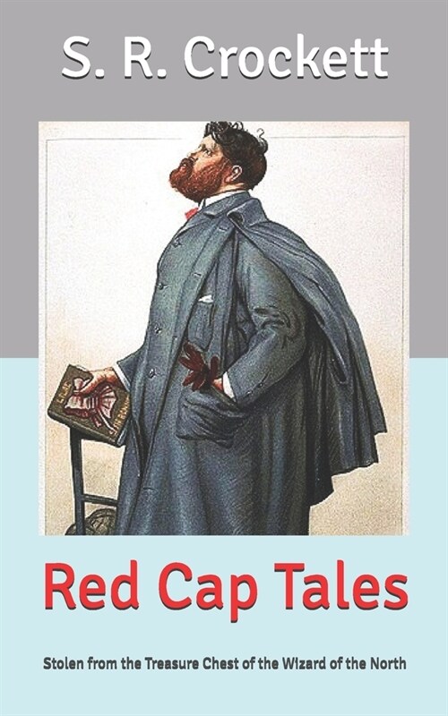 Red Cap Tales: Stolen from the Treasure Chest of the Wizard of the North (Paperback)