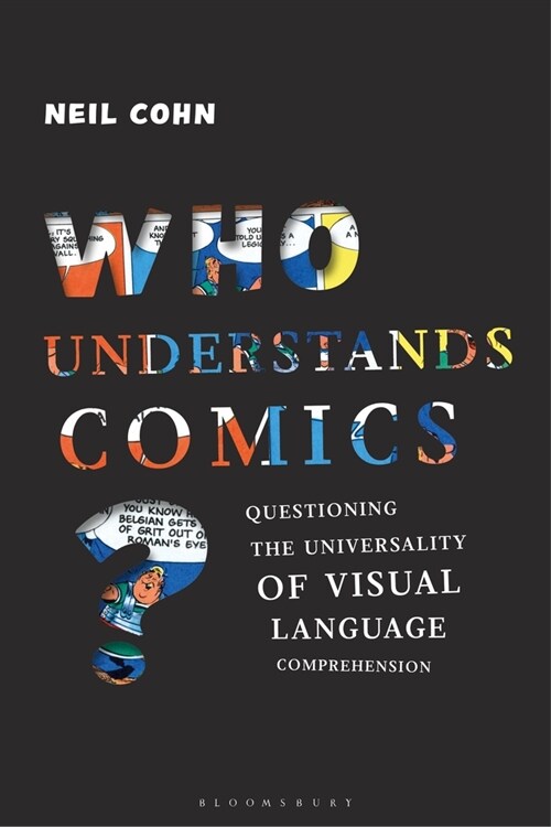 Who Understands Comics? : Questioning the Universality of Visual Language Comprehension (Hardcover)