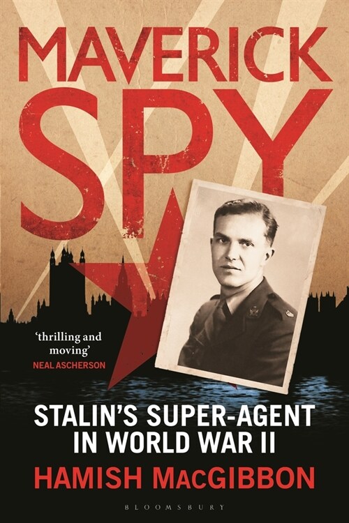 Maverick Spy : Stalins Super-Agent in World War II (Paperback)