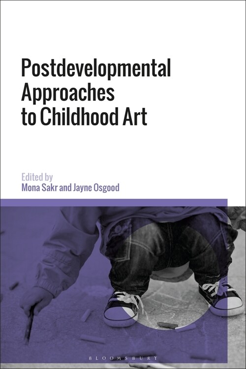 Postdevelopmental Approaches to Childhood Art (Paperback)