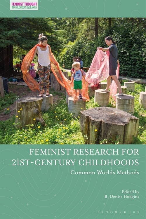 Feminist Research for 21st-century Childhoods : Common Worlds Methods (Paperback)