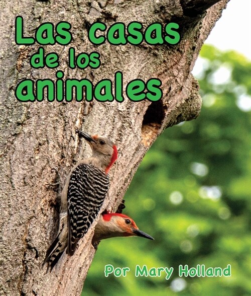 Las Casas de Los Animales: (animal Homes in Spanish) (Paperback)