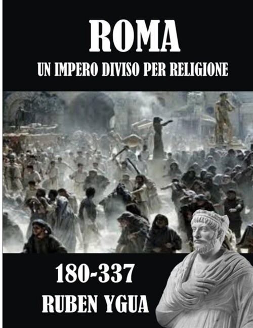 Roma: Un Impero Diviso Per Religione (Paperback)