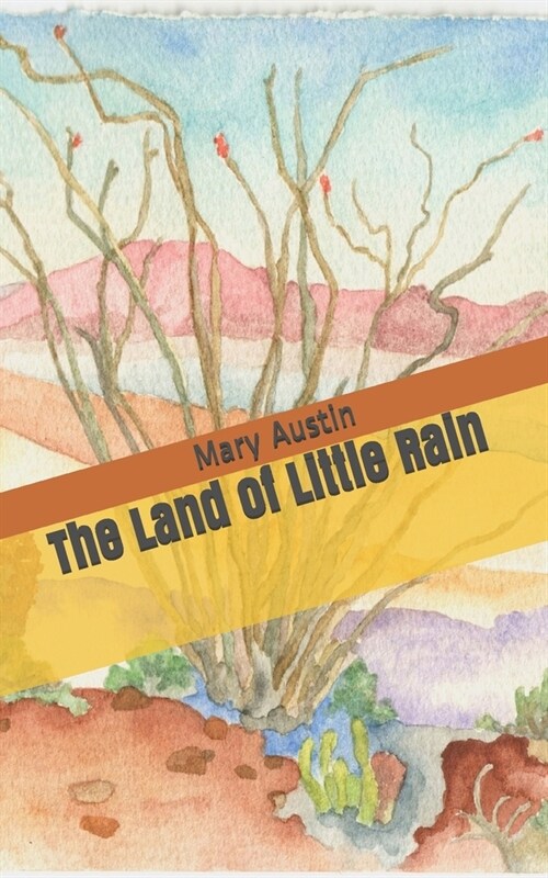 The Land of Little Rain (Paperback)