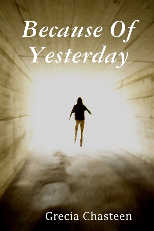 Because Of Yesterday (Paperback)