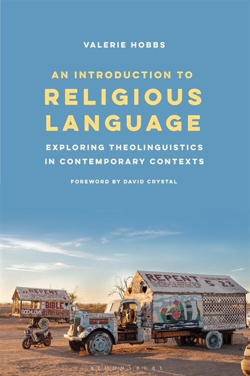 An Introduction to Religious Language : Exploring Theolinguistics in Contemporary Contexts (Hardcover)