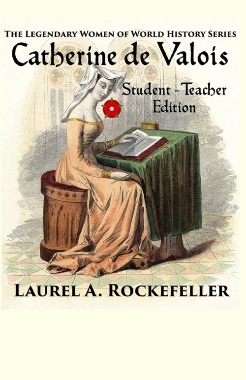 Catherine de Valois: Student - Teacher Edition (Paperback)