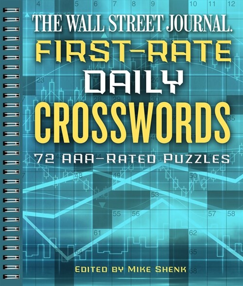 The Wall Street Journal First-Rate Daily Crosswords: 72 Aaa-Rated Puzzlesvolume 6 (Paperback)