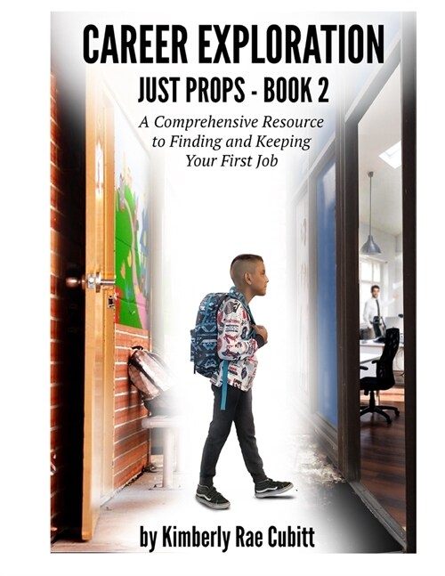 Career Exploration: Just Props - Book 2 of 3 (Paperback)