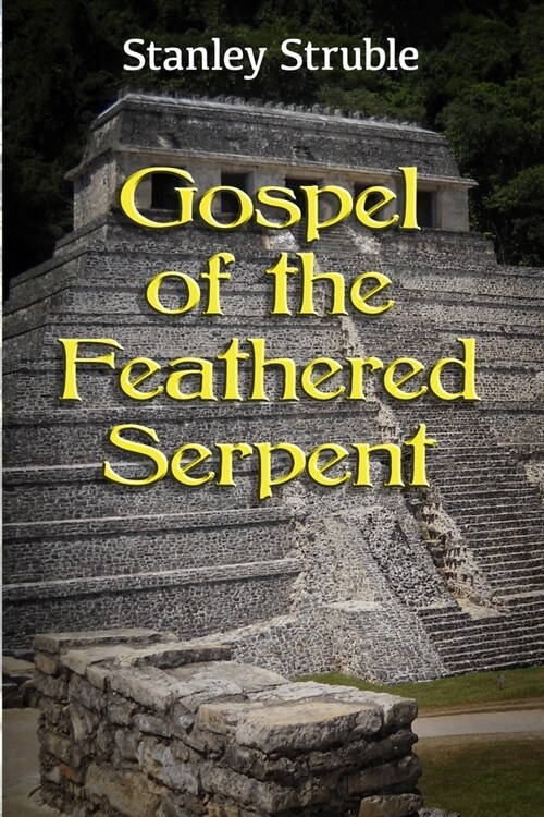 Gospel of the Feathered Serpent (Paperback)