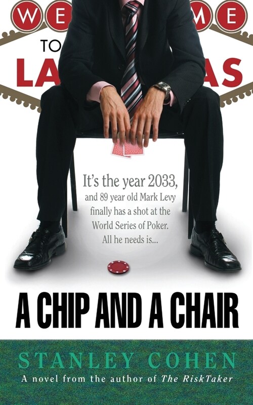 A Chip And A Chair: The 2033 World Series of Poker (Paperback, Second 2020)