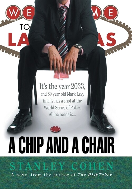 A Chip And A Chair: The 2033 World Series of Poker (Hardcover, Second 2020)