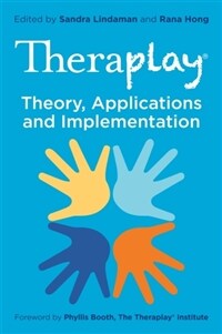Theraplay® – Theory, Applications and Implementation (Paperback)