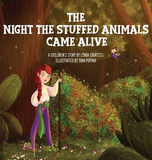 The Night The Stuffed Animals Came Alive: A Childrens Book by Linda Courtiss (Hardcover)