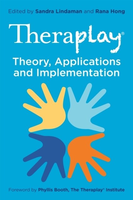 Theraplay® – Theory, Applications and Implementation (Paperback)