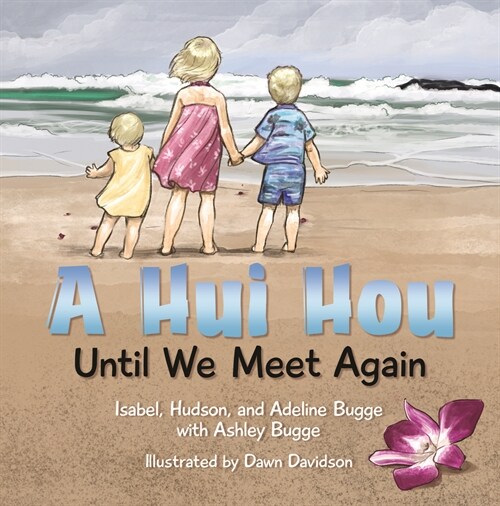 A Hui Hou: Until We Meet Again (Hardcover)