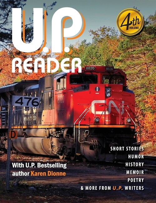 U.P. Reader -- Volume #4: Bringing Upper Michigan Literature to the World (Paperback)