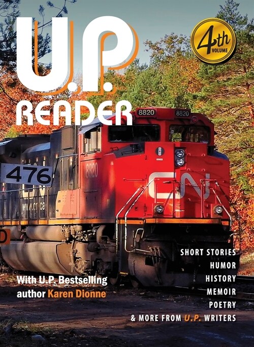 U.P. Reader -- Volume #4: Bringing Upper Michigan Literature to the World (Hardcover)