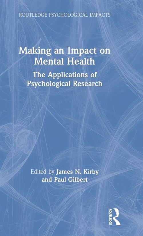 Making an Impact on Mental Health : The Applications of Psychological Research (Hardcover)