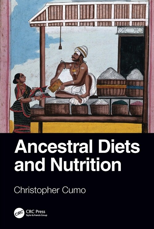 Ancestral Diets and Nutrition (Hardcover, 1)