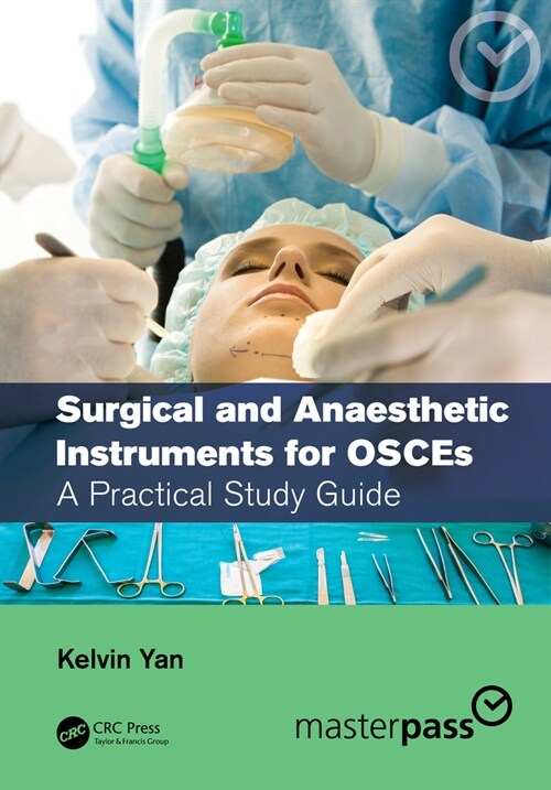 Surgical and Anaesthetic Instruments for OSCEs : A Practical Study Guide (Paperback)