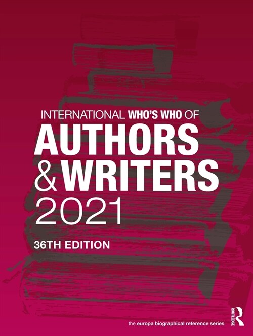 International Whos Who of Authors and Writers 2021 (Hardcover, 36 New edition)