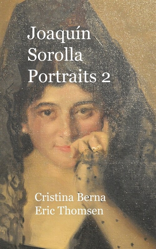 Joaqu? Sorolla Portraits 2: Hardcover (Hardcover)