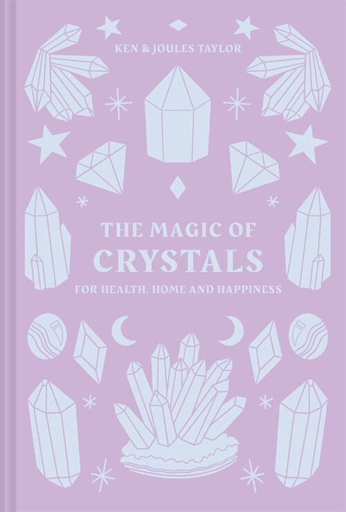 The Magic of Crystals : for health, home and happiness (Hardcover)