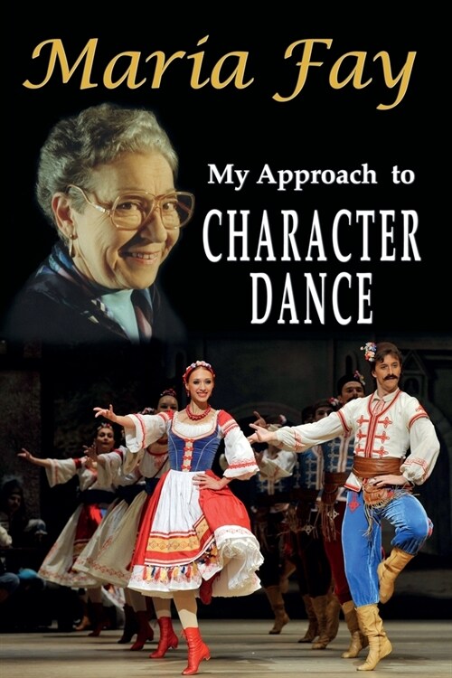 My Approach to Character Dance (Paperback)