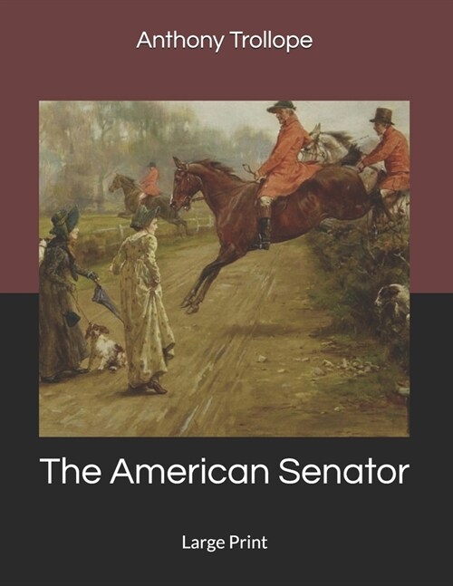 The American Senator: Large Print (Paperback)