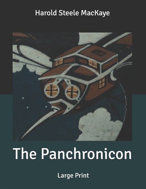 The Panchronicon: Large Print (Paperback)