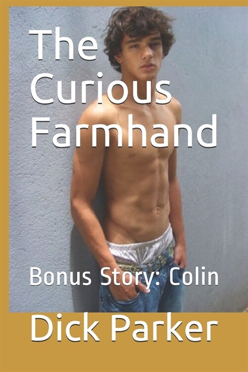 The Curious Farmhand: Bonus Story: Colin (Paperback)