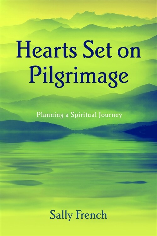 Hearts Set on Pilgrimage: Planning a Spiritual Journey (Paperback)
