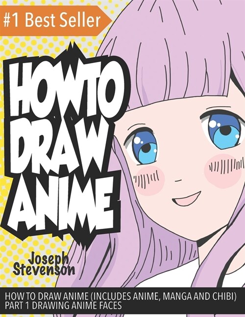 How to Draw Anime Part 1: Drawing Anime Faces (Paperback)