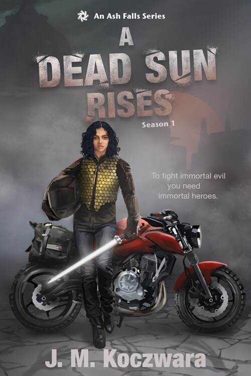 A Dead Sun Rises: An Ash Falls Series (Paperback)