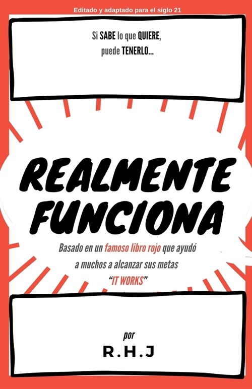 Realmente Funciona: Basado en un famoso libro rojo que ayud?a muchos a alcanzar sus metas IT WORKS (Paperback)