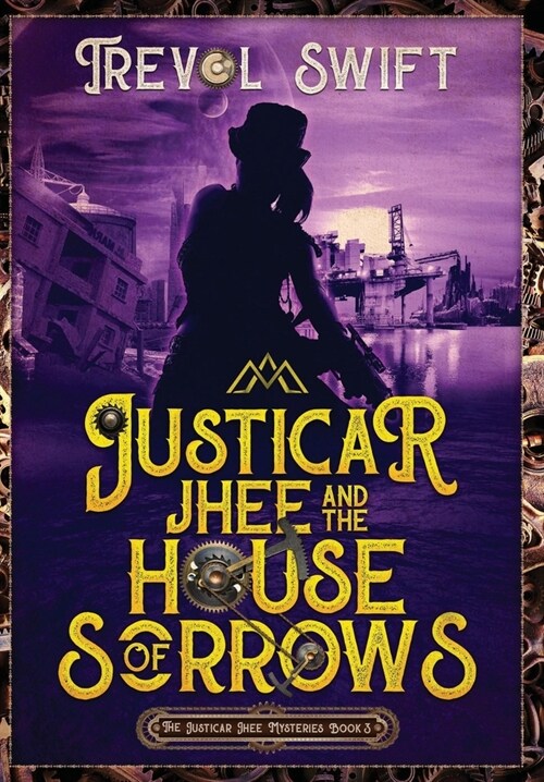Justicar Jhee and the House of Sorrows (Hardcover)
