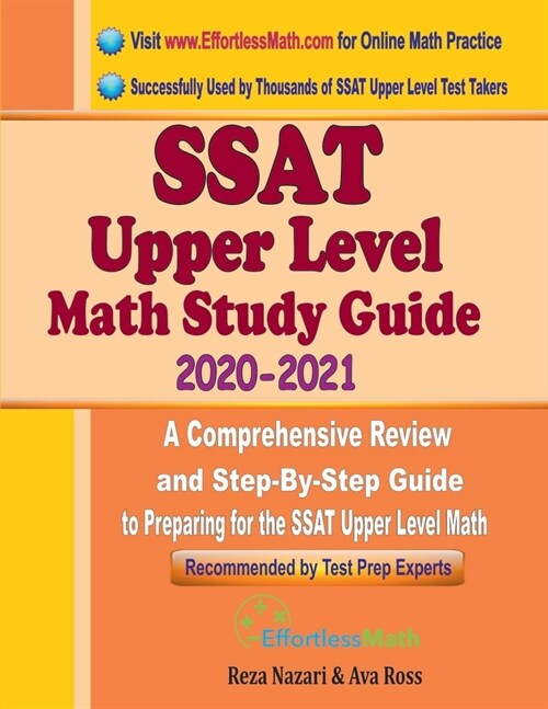 SSAT Upper Level Math Study Guide 2020 - 2021: A Comprehensive Review and Step-By-Step Guide to Preparing for the SSAT Upper Level Math (Paperback)