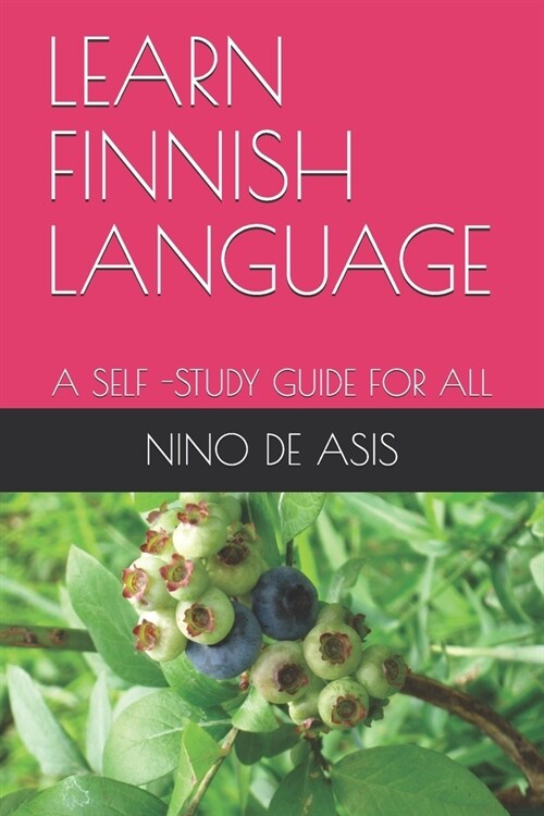 Learn Finnish Language: A Self -Study Guide for All (Paperback)