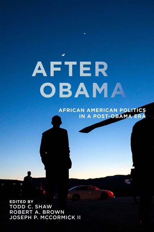 After Obama: African American Politics in a Post-Obama Era (Paperback)