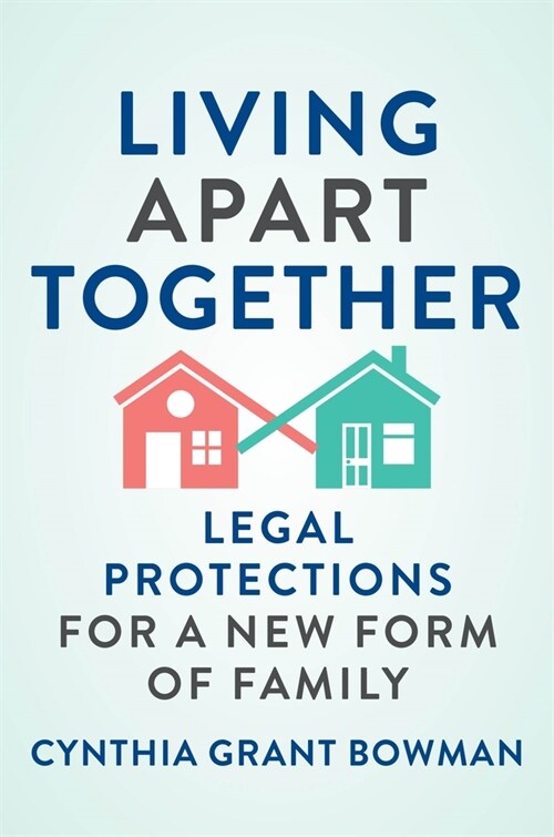 Living Apart Together: Legal Protections for a New Form of Family (Hardcover)