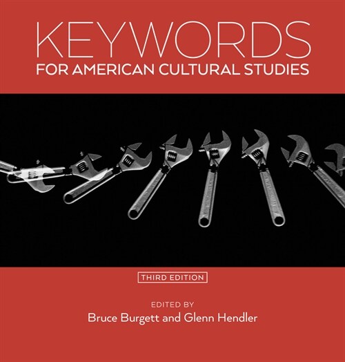 Keywords for American Cultural Studies, Third Edition (Hardcover)